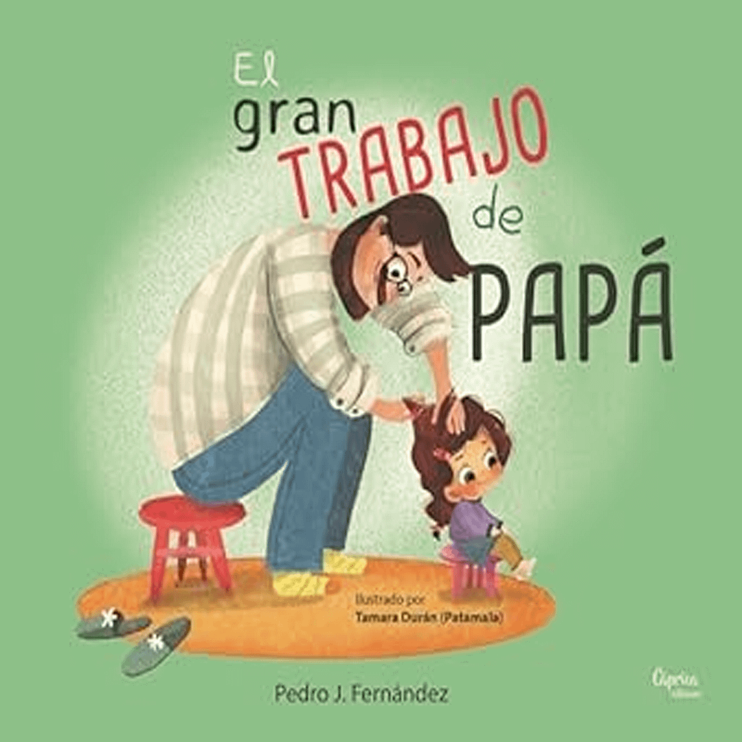 EL GRAN TRABAJO DE PAPÁ