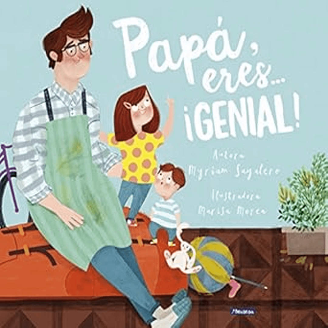 PAPÁ...ERES ¡GENIAL!