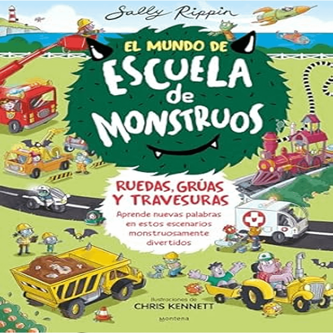 El Mundo de Escuela de Monstruos 1 - Ruedas, vías y travesuras: Aprende nuevas palabras en estos escenarios monstruosamente divertidos