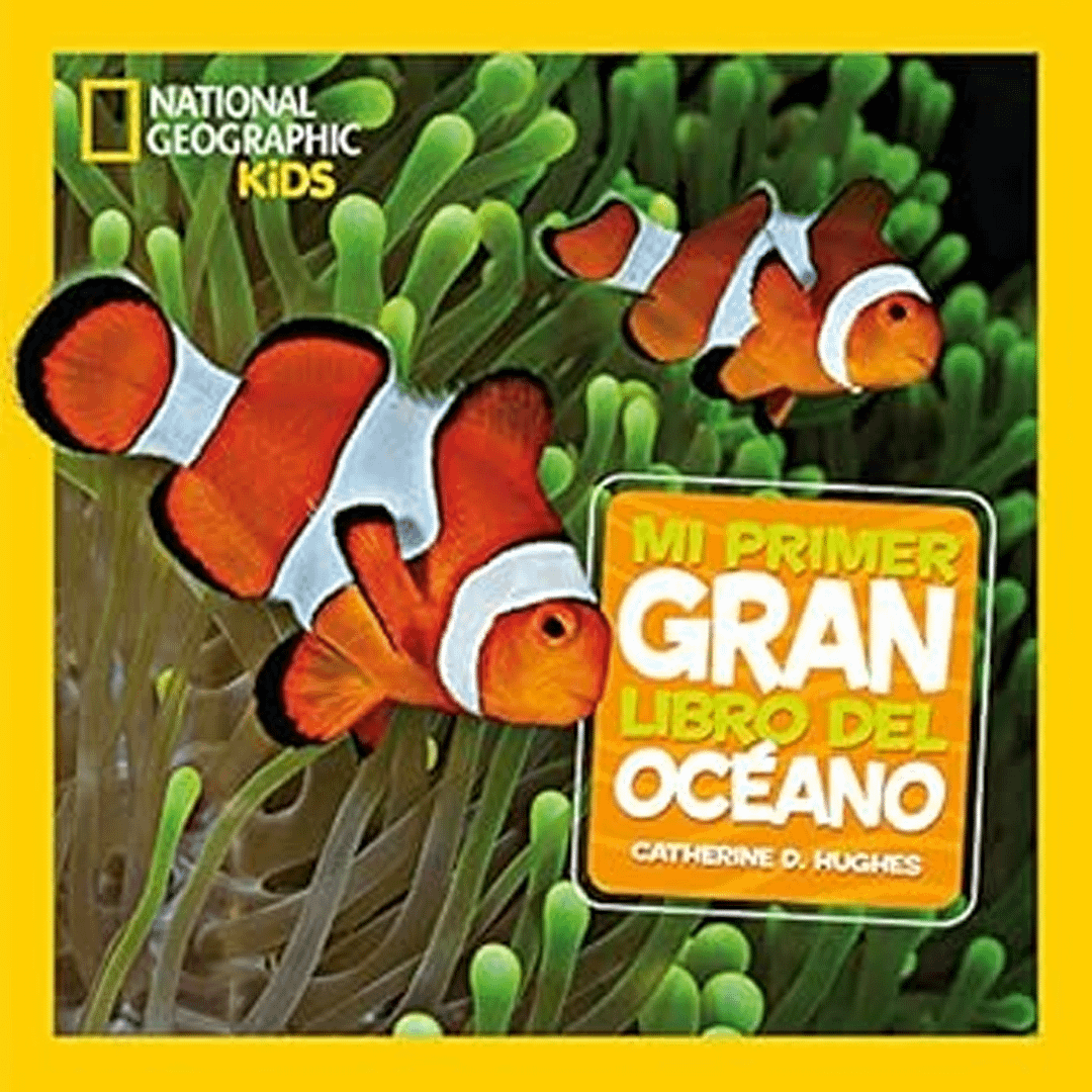 MI PRIMER GRAN LIBRO DEL OCÉANO-NATIONAL GEOGRAPHIC