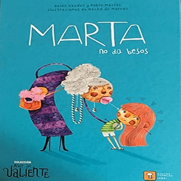 MARTA NO DA BESOS