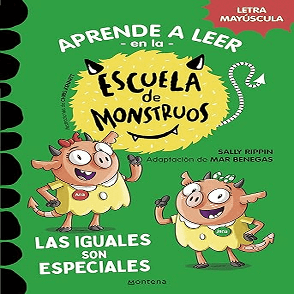 APRENDE A LEER ESCUELA DE MONSTRUOS 3-LAS IGUALES SON ESPECIALES