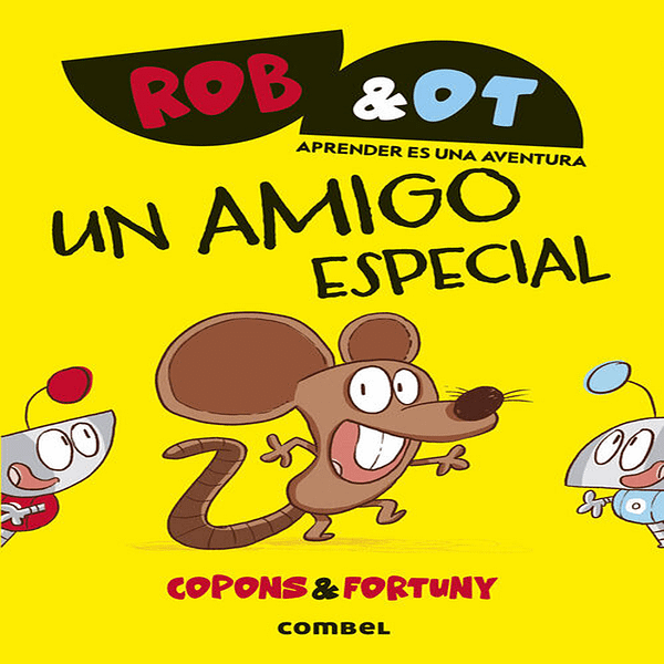 UN AMIGO ESPECIAL ROB&OT